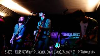 3 SHOTS – HOLLIS BROWN live@1e35circa, Cantù (Italy), 2015 nov. 03 - @TAVproduction