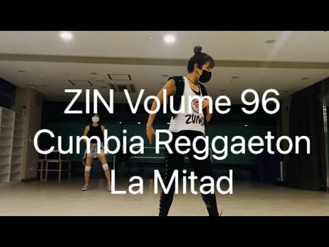 Zin 96 Zumba Cumbia Reggaeton La Mitad