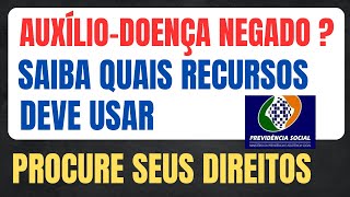 Auxílio-Doença Negado? Saiba Como Entrar com Recurso no INSS!