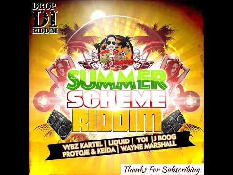Summer Scheme Riddim Mix (Full)Vybz Kartel, Liquid, Toi, Wayne Marshall, Jboo &more x Drop Di Riddim