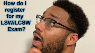 How to register for the LSW/LCSW Exam