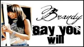 Brandy - Say You Will (With Lyrics)