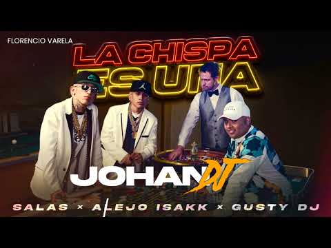 SALAS, ALEJO ISAKK, GUSTY DJ - LA CHISPA ES UNA ( JOHANDJ 2023 ) 102