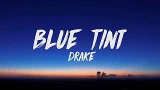 Drake - Blue Tint (Lyrics)