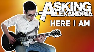 Asking Alexandria - Here I am (Guitar Cover)