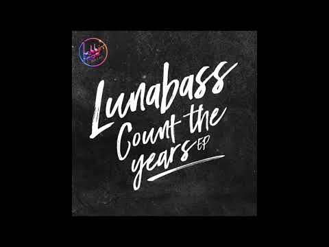 Lunabass - Count The Years