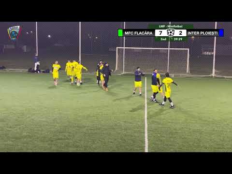[LIVE] LMF - Liga Mini Fotbal - Liga B - MFC Flacăra - INTER Ploiesti