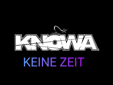 KNOWA - KEINE ZEIT (OFFICIAL HD VIDEO)
