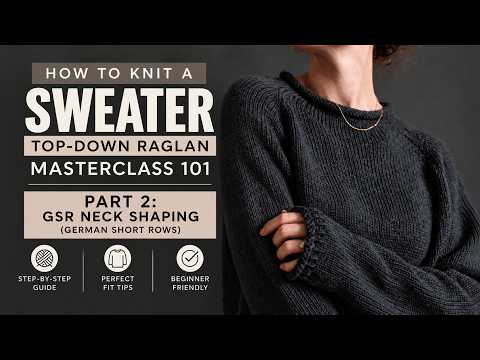 Part 2: German Short Rows (GSR) Neck Shaping