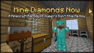 Mine Diamonds Now - A Minecraft Parody of Queen's Don't Stop Me Now (Music Video)