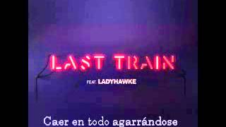 Last Train - Tiësto (Firebeatz feat. Ladyhawke) (sub en español)