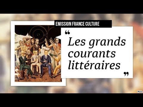 Emission France Culture- Les Grands courants littéraires