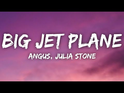 Angus & Julia Stone - Big Jet Plane (Lyrics)