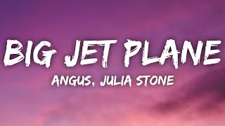 Angus &amp; Julia Stone - Big Jet Plane (Lyrics)