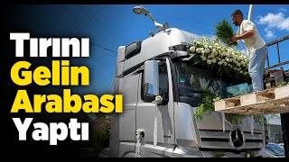 Tırını Gelin Arabası Yaptı