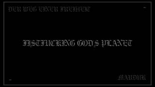 Der Weg einer Freiheit - Fistfucking God&#39;s Planet (Marduk Cover)