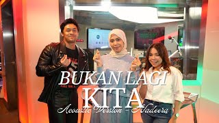 Download lagu Bukan Lagi Kita Acoustic Version - Nadeera mp3 Download lagu Bukan Lagi Kita Acoustic Version - Nadeera mp3