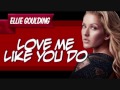 Ellie Goulding Love Me Like You Do (White Wolves ...