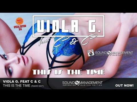 Viola G. Feat. C & C - This Is The Time (HIT MANIA SPECIAL EDITION 2016)