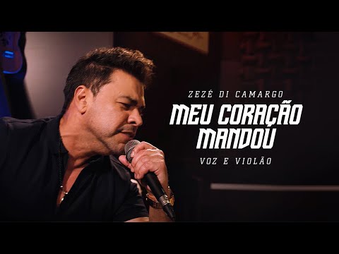 Zezé Di Camargo - Meu Coração Mandou (Voz e Violão)