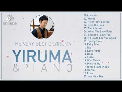 Yiruma Piano - The Best Of Yiruma - Yiruma Greatest Hits Full Album 2021