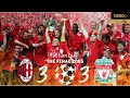The Miracle of Istanbul : Liverpool's 2005 Champions League Final Historical Comeback Highlights