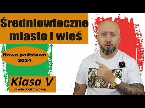Klasa 5- Średniowieczne miasto i wieś. Czy wyobrażasz sobie życie w średniowieczu? NOTATKA NA KOŃCU