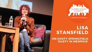 Lisa Stansfield on Dusty Springfield ‘Dusty in Memphis’