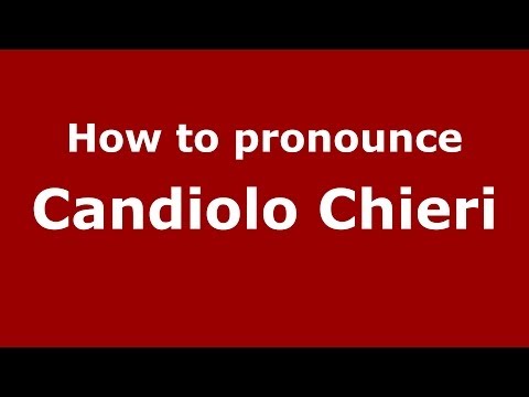 How to pronounce Candiolo Chieri (Italian/Italy) - PronounceNames.com