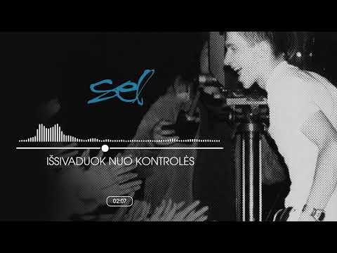 SEL - Išsivaduok Nuo Kontrolės