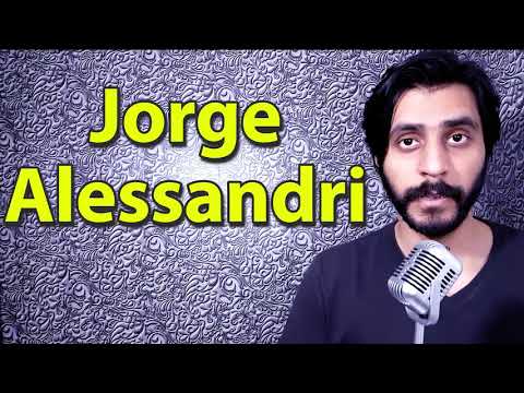 How To Pronounce Jorge Alessandri