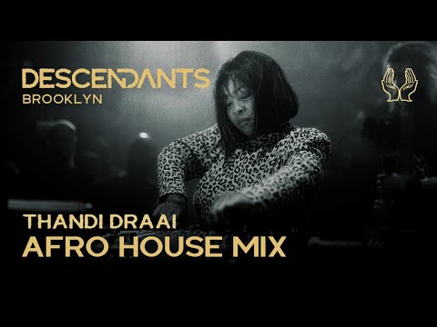 THANDI DRAAI Afro House / Tech DJ Set Live From DESCENDANTS New York