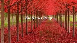 Download lagu Lagu ku harus pergi zias band(lirik) mp3