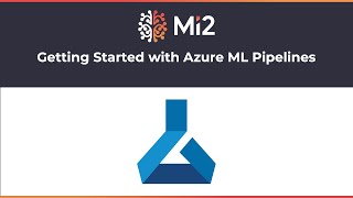 Getting Started with Azure ML Pipelines