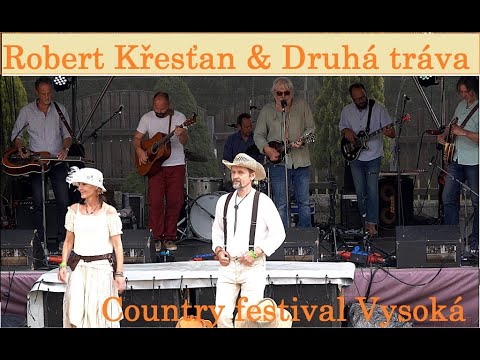 Robert Křesťan & Druhá tráva   Country festival Vysoká