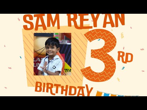 SAM'S 3rd Birthday Celebration