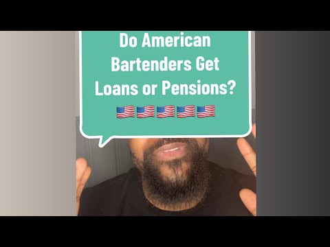 How Do American Bartenders Get Loans? Do They Have Pensions?