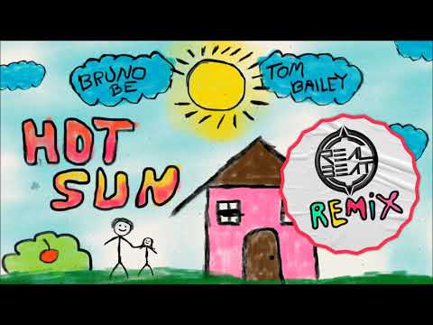 Bruno Be, Tom Bailey – Hot Sun (REAL BEAT Remix)