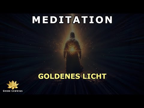 Heilende Meditation: Goldene Lichtfülle für Geist, Körper und Seele | Geführte Meditation Nr. 107
