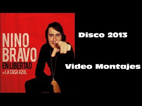 Nino Bravo by La Casa Azul - Disco 2013 - Video montajes