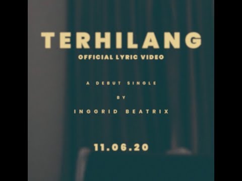 OFFICIAL LYRIC VIDEO :  TERHILANG - INGGRID BEATRIX