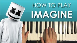 How To Play - Marshmello - IMAGINE (PIANO TUTORIAL LESSON)