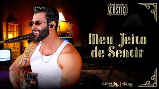 Gusttavo Lima - Meu Jeito de Sentir (Embaixador Acústico)
