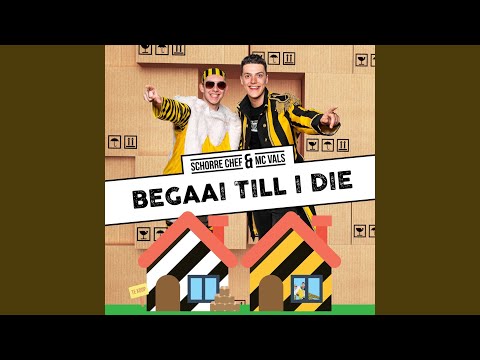 Begaai Till I Die