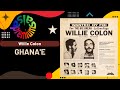 🔥GHANA'E por WILLIE COLON con HECTOR LAVOE - Salsa Premium