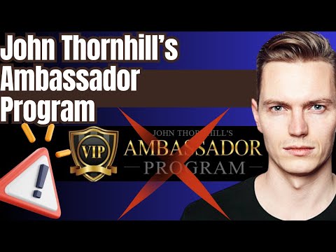 John Thornhill’s Ambassador Program Review 2025 — Is It Legit or Just Another Scam?