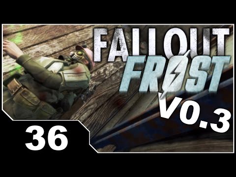 Fallout FROST V0.3 - EP36