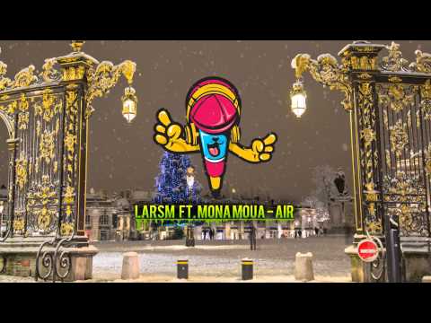LARSM ft. Mona Moua - Air