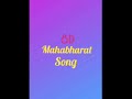 Mahabharat Hai Katha Sangram Ki Song With 8DAudio