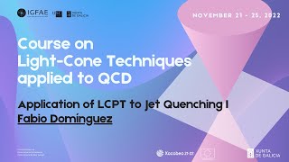 Fabio Domínguez | Application of LCPT to Jet Quenching I